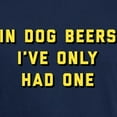 thumbnail image 3 of CafePress - In Dog Beers I've Only Had One Dark T Shirt - Men's Classic Graphic Cotton T-Shirt, 3 of 4