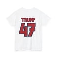 thumbnail image 4 of Trump 47 Unisex Heavy Cotton Tee, 4 of 4