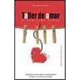 thumbnail image 1 of TALLER DEL AMOR GUIA PRACTICA PARA DIRIGIR TUS PENSAMIENTOS AL AMOR Y ALCANZAR LA FELICIDAD RAIMON SAMSO, 1 of 2