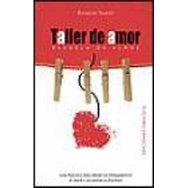 TALLER DEL AMOR GUIA PRACTICA PARA DIRIGIR TUS PENSAMIENTOS AL AMOR Y ALCANZAR LA FELICIDAD RAIMON SAMSO