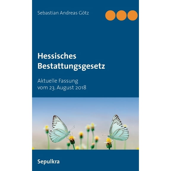 Hessisches Bestattungsgesetz: Aktuelle Fassung vom 23. August 2018, (Paperback)