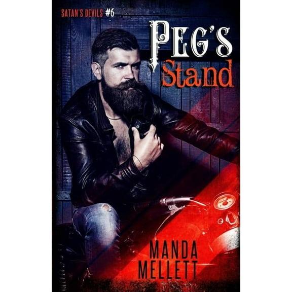Satan's Devils MC Peg's Stand (Satan's Devils MC #6), Book 6, (Paperback)
