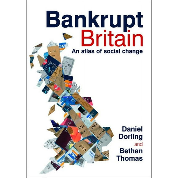 Bankrupt Britain : An Atlas of Social Change (Paperback)