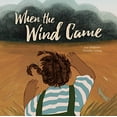 thumbnail image 1 of Pre-Owned When the Wind Came (Hardcover) 1525303392 9781525303395, 1 of 1