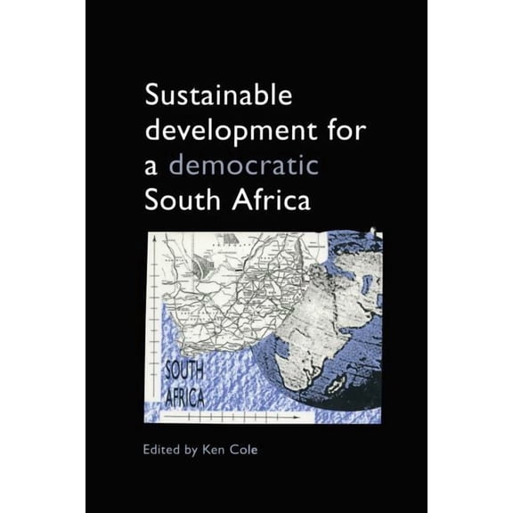 Sustainable Development for a Democratic South Africa, (Paperback)
