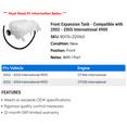 thumbnail image 2 of Front Expansion Tank - Compatible with 2002 - 2005 International 4900 2003 2004, 2 of 2