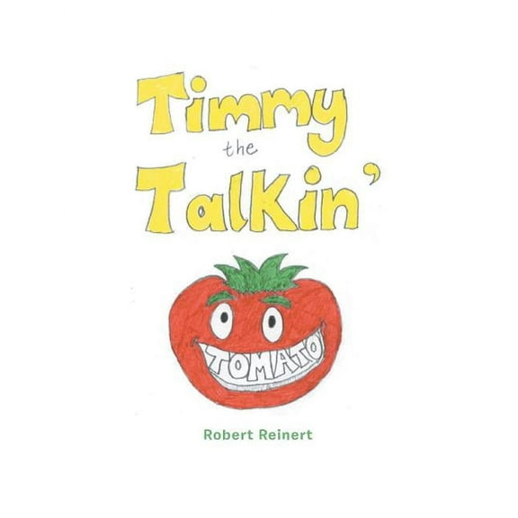 Timmy the Talkin' Tomato, (Paperback)
