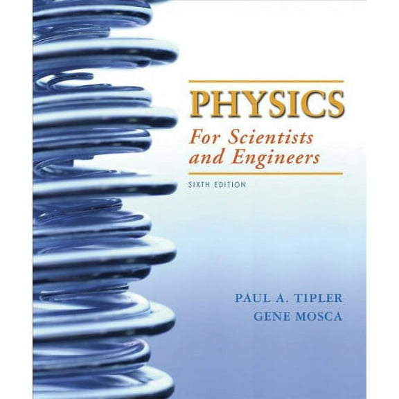 Physics for Scientists and Engineers, Extended Version, 2020 Media Update (Paperback) by Paul a Tipler, Gene Mosca