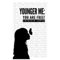 thumbnail image 2 of Younger Me: You Are Free, 2 of 5