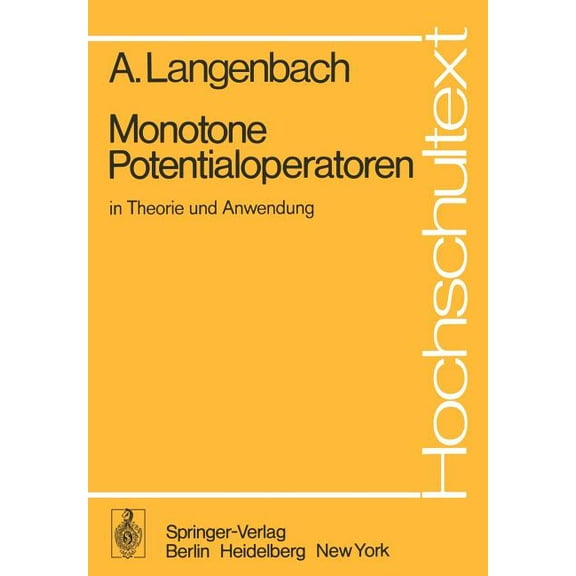 Hochschultext Monotone Potentialoperatoren in Theorie Und Anwendung, (Paperback)