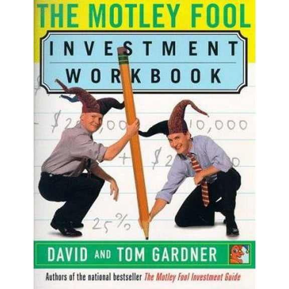 Pre-Owned The Motley Fool Investment Workbook (Paperback) 068484401X 9780684844015