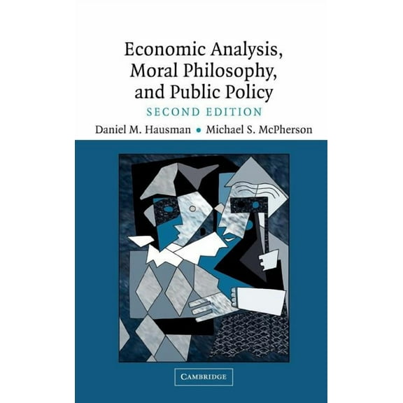 Economic Analysis, Moral Philosophy and Public Policy, (Hardcover)