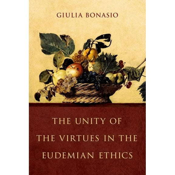 The Unity of the Virtues in the Eudemian Ethics, (Hardcover)