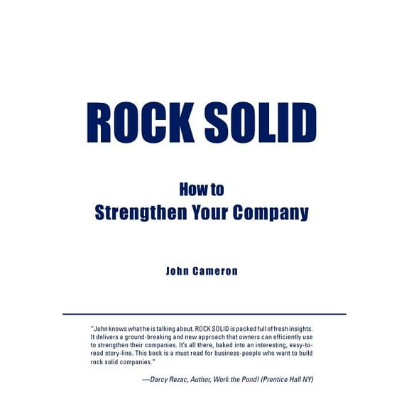 Rock Solid : How to Strengthen Your Company