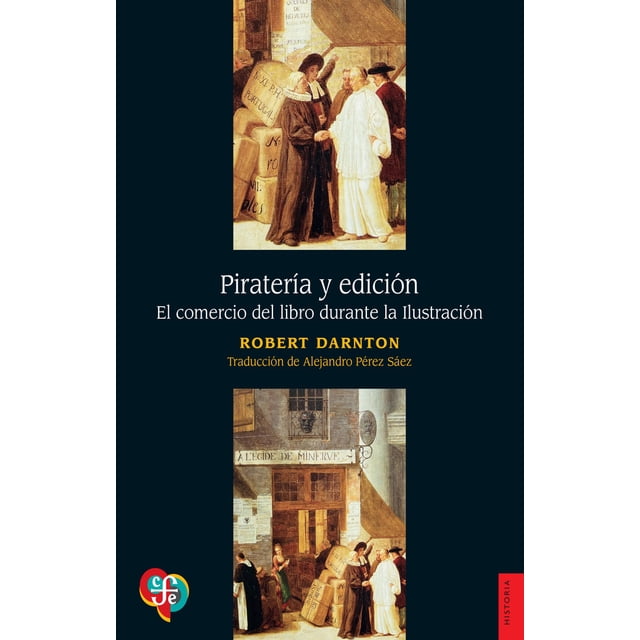 Libro Pirateria Y Edicion. El Comercio Del Libro Durante La Ilustracion Tapa Blanda, Autor Robert Darnton, Editorial Fondo De Cultura Economica
