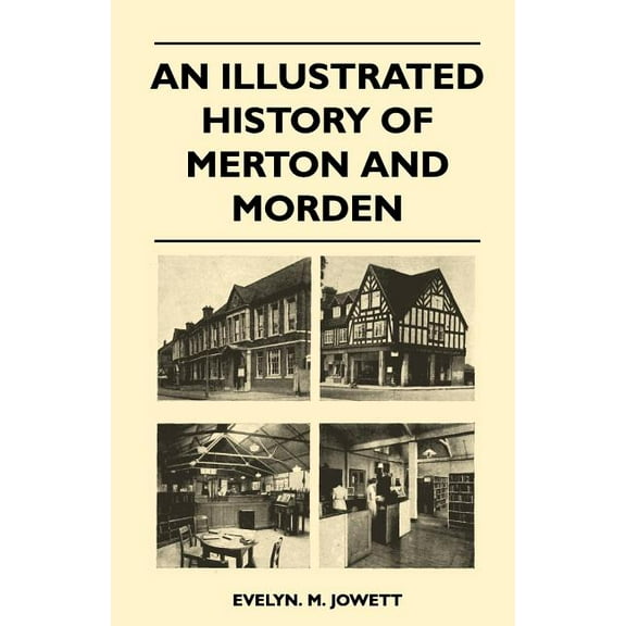 An Illustrated History Of Merton And Morden (Paperback)