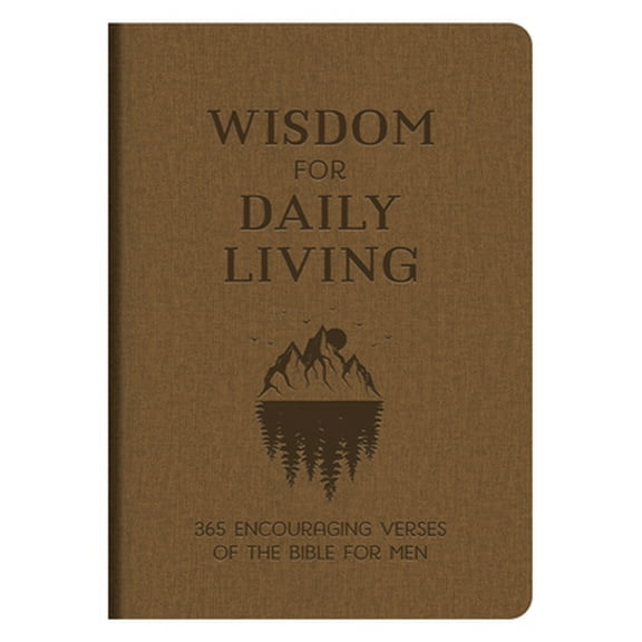 Pre-Owned Wisdom for Daily Living: 365 Encouraging Verses of the Bible for Men (Unknown) 164352884X 9781643528847
