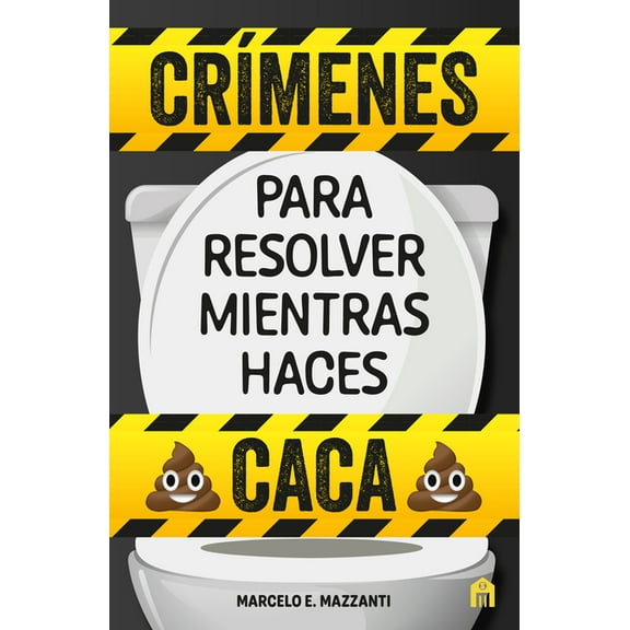 Crimenes Para Resolver Mientras Haces Caca, (Paperback)