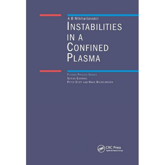 Plasma Physics Instabilities in a Confined Plasma, (Paperback)