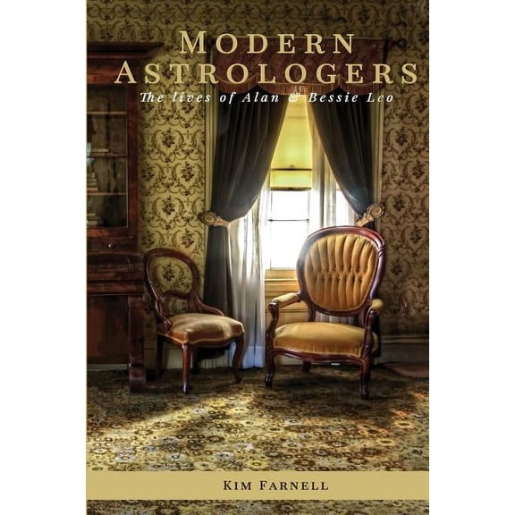 Modern Astrologers: The lives of Alan and Bessie Leo, (Paperback)