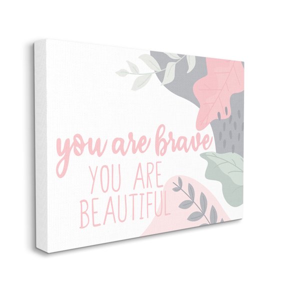 Stupell Industries You Are Brave Beautiful Inspirational Pink Nature Canvas Wall Art by Kim Allen