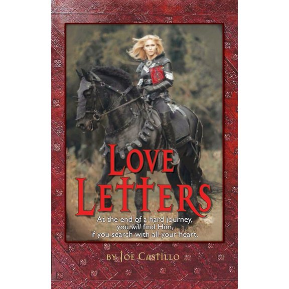 Love Letters: At the end of a broken journey you will find Him, if you search with all your heart., (Paperback)