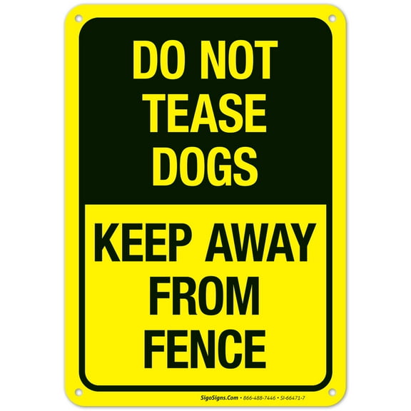 Do Not Tease Dogs Keep Away From Fence Sign,