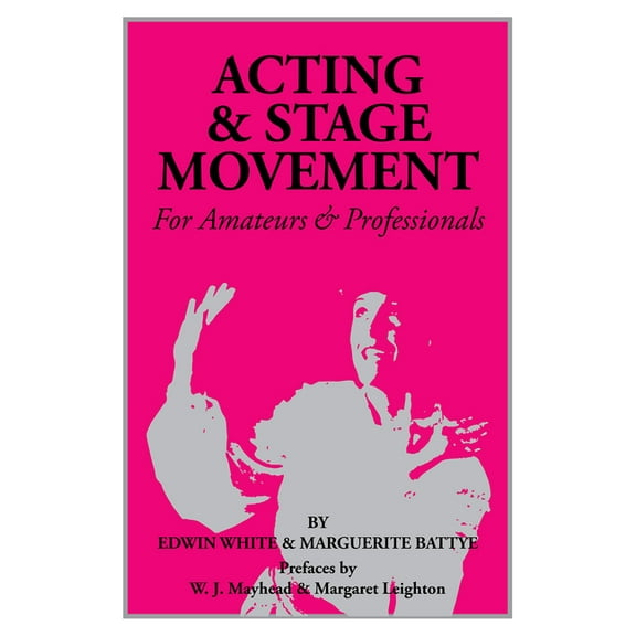 Acting and Stage Movement, (Paperback)