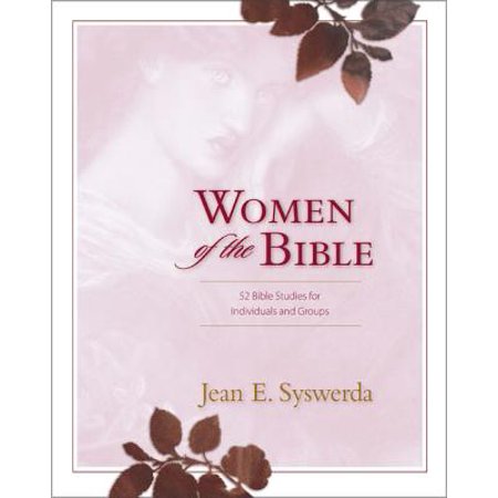 Women of the Bible: 52 Bible Studies for Individuals and (Best Bible Studies For Women's Groups)