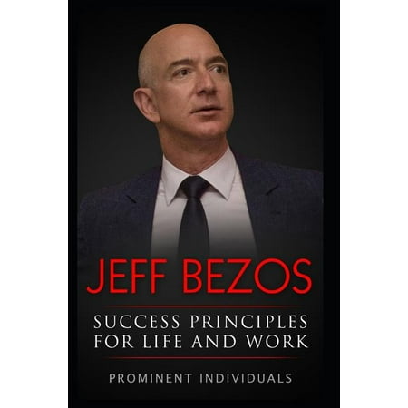 Jeff Bezos - Success Principles for Life and Work (Paperback)