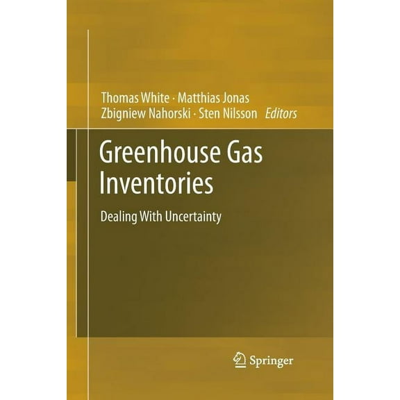 Greenhouse Gas Inventories: Dealing with Uncertainty, (Paperback)