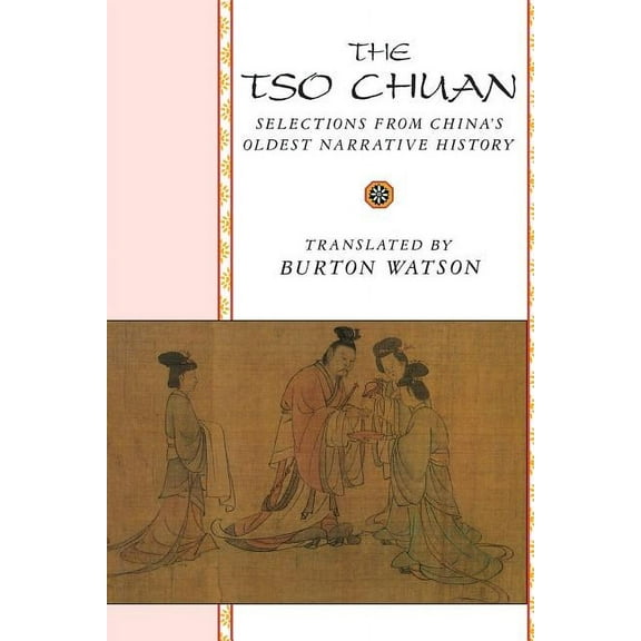 Translations from the Asian Classics (Pa The TSO Chuan, (Paperback)