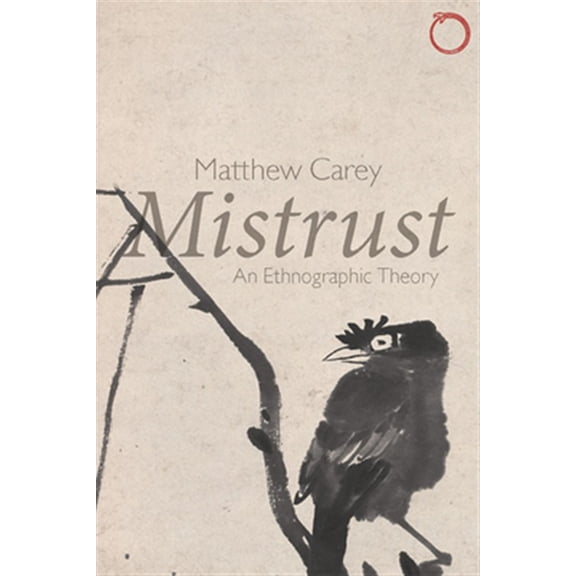 Pre-Owned Mistrust: An Ethnographic Theory (Paperback) 0997367520 9780997367522