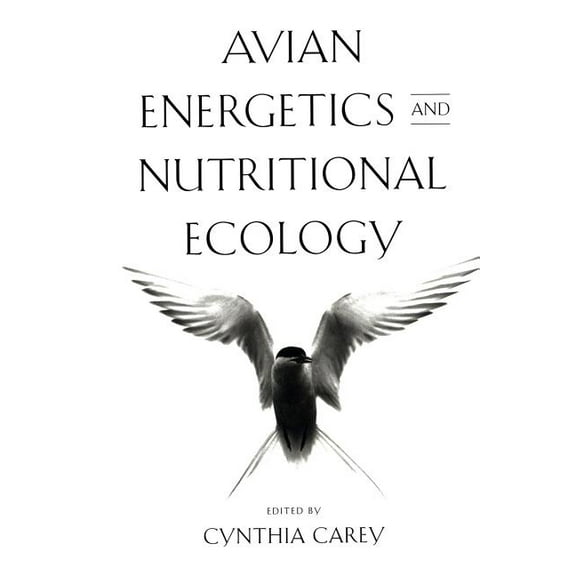 Avian Energetics and Nutritional Ecology, (Paperback)