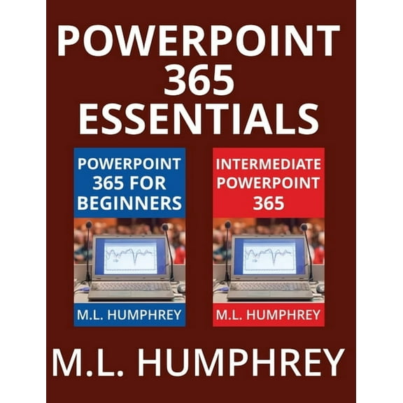 PowerPoint 365 Essentials PowerPoint 365 Essentials, (Hardcover)