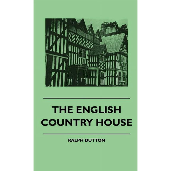 The English Country House (Hardcover)