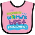 thumbnail image 3 of Inktastic Psychologist Mom Baby Boys or Girls Baby Bib, 3 of 4