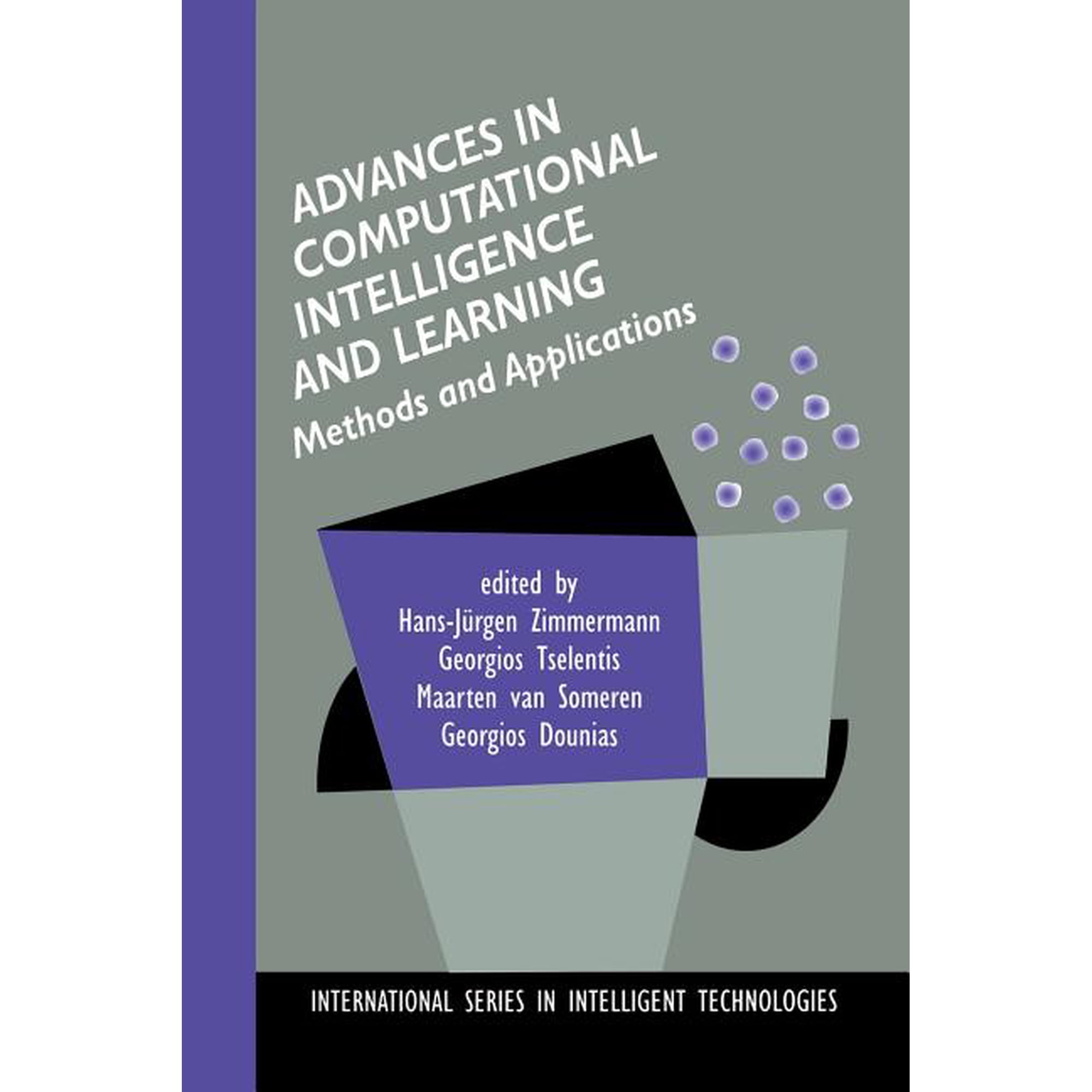 International Intelligent Technologies Advances in Computational Intelligence and Learning: Methods and Applications Book 18 (Paperback)