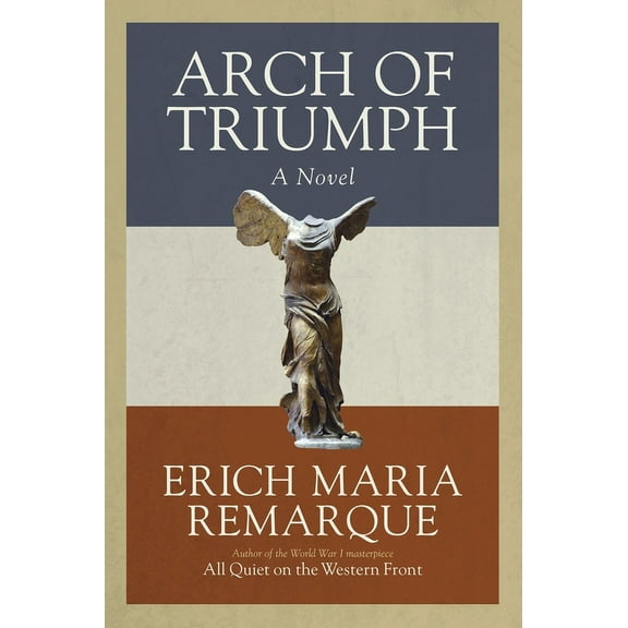 Arch of Triumph: Arch of Triumph: A Novel, (Paperback)