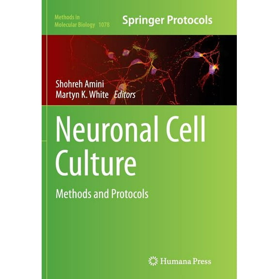 Methods in Molecular Biology Neuronal Cell Culture: Methods and Protocols, Book 1078, (Paperback)