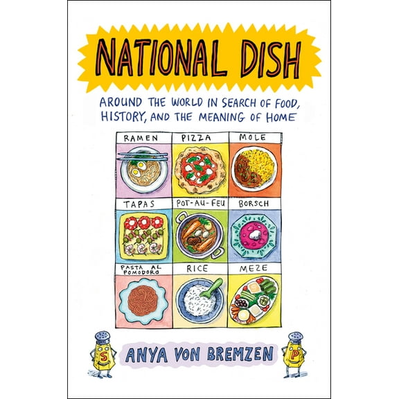 National Dish: Around the World in Search of Food, History, and the Meaning of Home, (Hardcover)