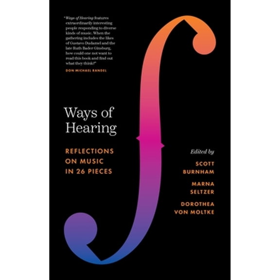 Pre-Owned Ways of Hearing: Reflections on Music in 26 Pieces (Paperback) by Scott Burnham, Marna Seltzer, Dorothea Von Moltke