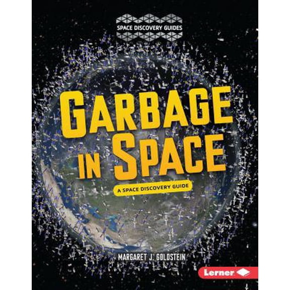 Pre-Owned Space Discovery Guides Garbage in Space, (Hardcover)