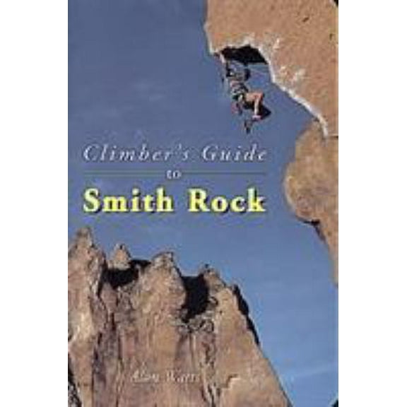 Pre-Owned Climber's Guide to Smith Rock (Paperback) 0934641188 9780934641180
