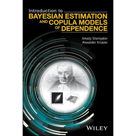 Introduction to Bayesian Estimation and Copula Models of Dependence - (Best Introduction To Bayesian Statistics)