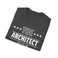 thumbnail image 4 of Funny The Architect Has Retired Senior Grandpa Worker Gag Novelty Architect Retirement Work Women Men  Unisex Softstyle T-Shirt, 4 of 4