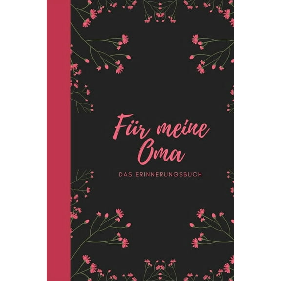 Für meine Oma das Erinnerungsbuch : Geschenkideen für Oma I personalisiertes Geschenk für Großmutter zum Geburtstag Weihnachten I (Paperback)