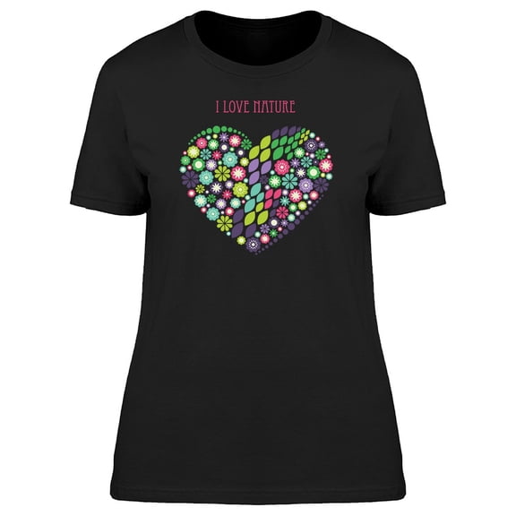 I Love Nature Cute Floral Heart Tee Women's -Image by Shutterstock