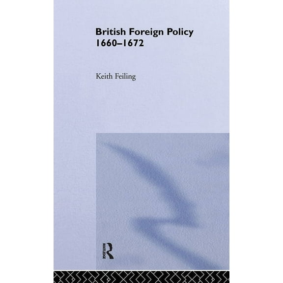 British Foreign Policy 1660-1972, (Hardcover)