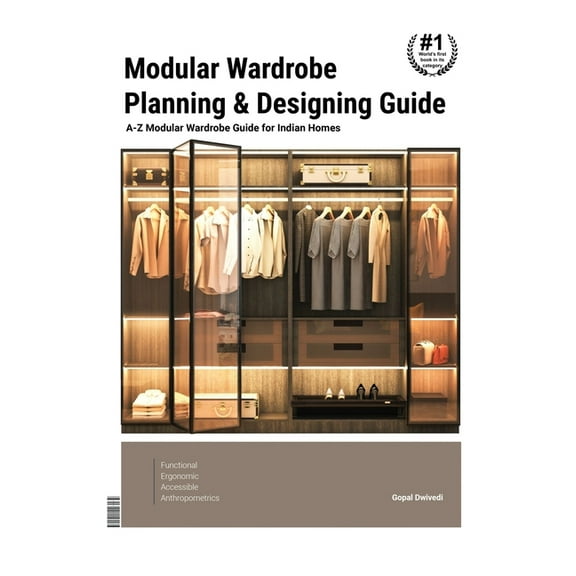 Modular Wardrobe Planning & Designing Guide: A-Z Modular Wardrobe Guide for Indian Homes, (Paperback)
